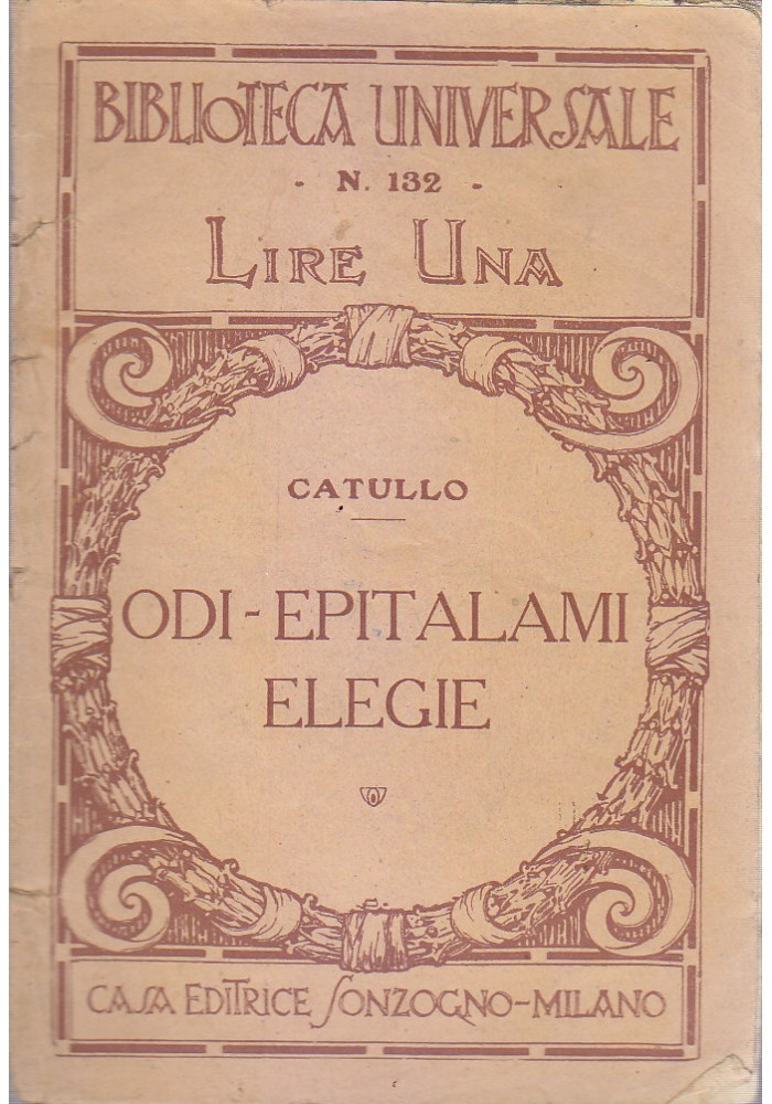 ODI EPITALAMI ELEGIE di Catullo 1921 Sonzogno biblioteca universale