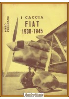 I CACCIA FIAT 1930 1945 di Piero Vergnano 1971 Intyrama Libro aerei aeroplani