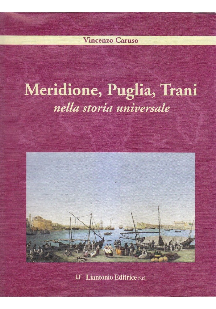 MERIDIONE PUGLIA TRANI NELLA STORIA UNIVERSALE Vol III tomi 1 e2 Vincenzo Caruso