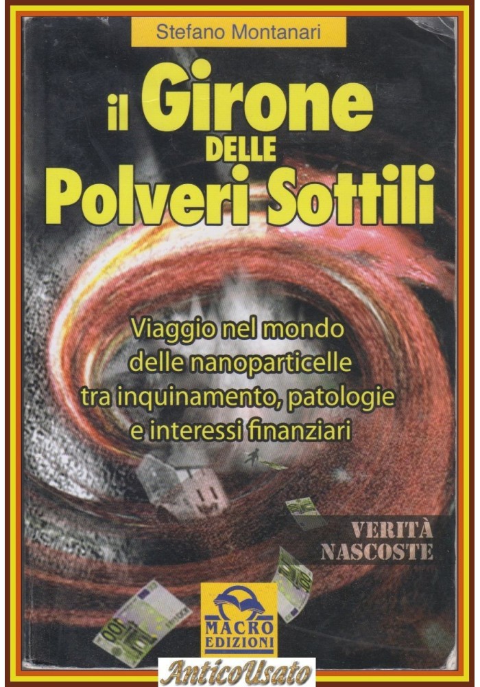IL GIRONE DELLE POLVERI SOTTILI di Stefano Montanari 2008 Autografato Libro