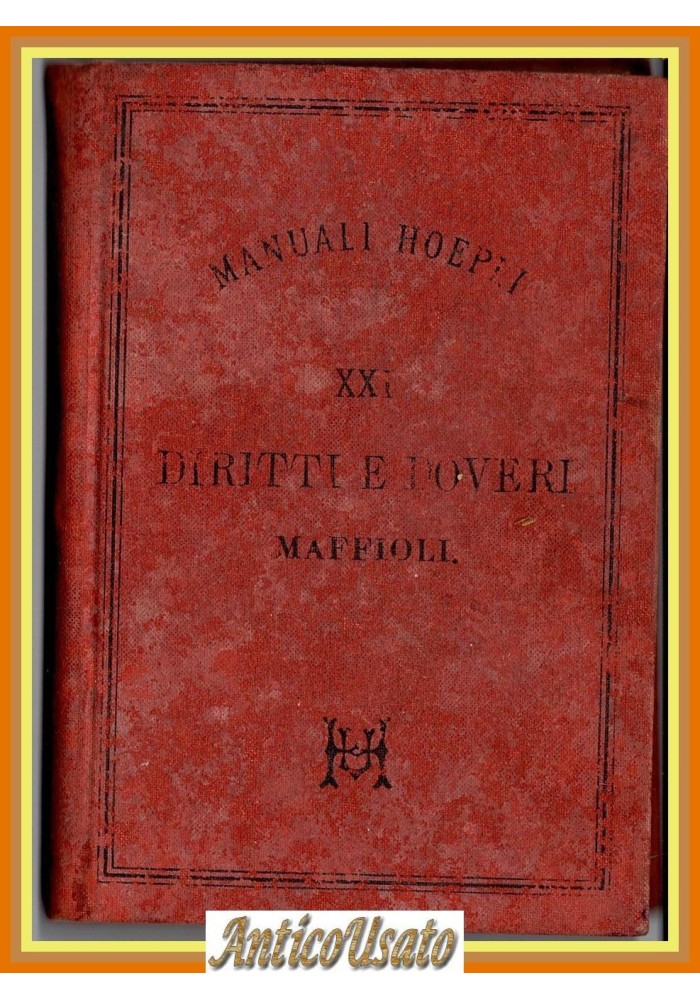 DIRITTI E DOVERI DEL CITTADINO di Dalmazio Maffioli 1888 Hoepli Manuale Libro