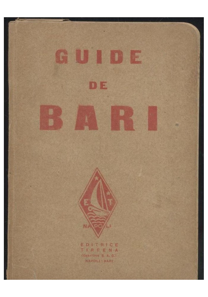 GUIDE DE BARI di Michele Gervasio e Giovanni Mariotti 1928? editrice tirrenia