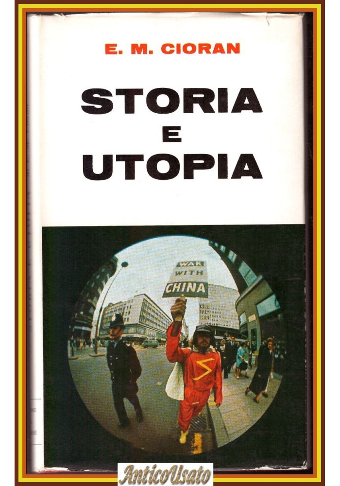 STORIA E UTOPIA di E Cioran 1960 Edizioni del Borghese Libro