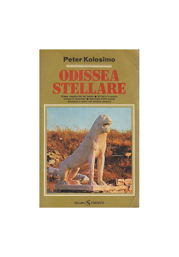 ODISSEA STELLARE di Peter Kolosimo Mitologie d'altri mondi Sugarco 1979