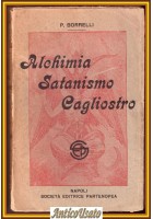 ALCHIMIA SATANISMO CAGLIOSTRO di Borrelli 1914 Società editrice Partenopea Libro