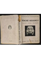 PERCHÈ RIDIAMO COMICITÀ SATIRA UMORISMO di Francesco Bernardini 1934 Hoepli Libr