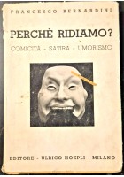 PERCHÈ RIDIAMO COMICITÀ SATIRA UMORISMO di Francesco Bernardini 1934 Hoepli Libr