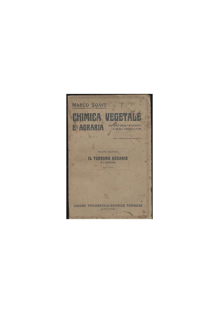 IL TERRENO AGRARIO E I CONCIMI Marco Soave chimica vegetale agraria 1922 UTET *