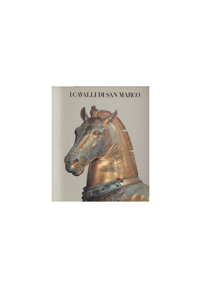 I CAVALLI DI SAN MARCO Milano Palazzo Reale - Olivetti 1981 catalogo mostra Libro