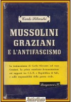 MUSSOLINI GRAZIANI E L'ANTIFASCISMO di Carlo Silvestri 1949 Longanesi Libro
