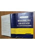MUSSOLINI GRAZIANI E L'ANTIFASCISMO di Carlo Silvestri 1949 Longanesi Libro