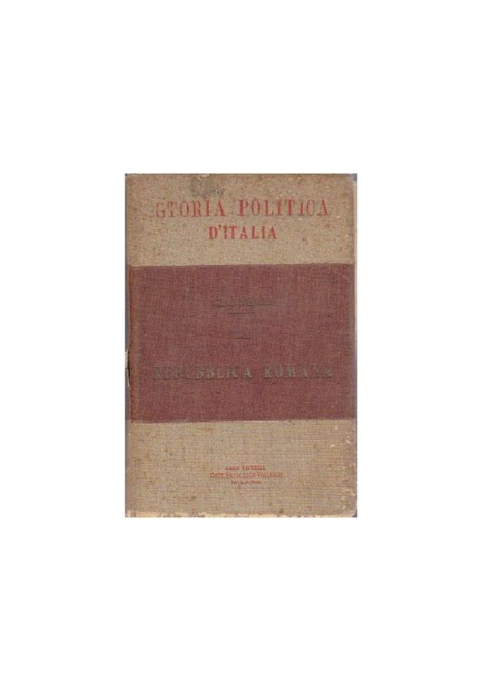 STORIA POLITICA D'ITALIA LA REPUBBLICA ROMANA di Giulio Giannelli 1937 Vallardi Libro