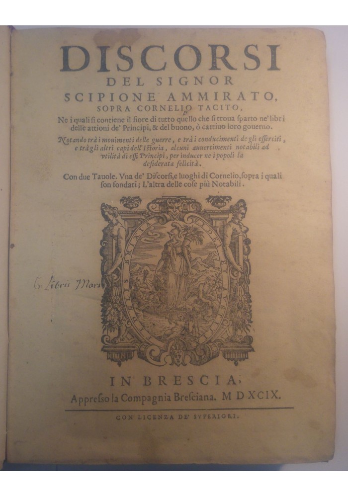 DISCORSI DEL SIGNOR SCIPIONE AMMIRATO SOPRA CORNELIO TACITO 1599 Compagnia Bresciana *