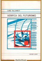 VERIFICA DEL FUTURISMO di Luigi Tallarico 1970 Giovanni Volpe Libro Marinetti