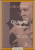 J R  TOLKIEN TRADIZIONE E MODERNITÀ NEL SIGNORE DEGLI ANELLI di Stefano Giuliano