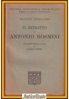 IL RITRATTO DI ANTONIO ROSMINI Niccolò Tommaseo 1929 Paravia Libro biografia