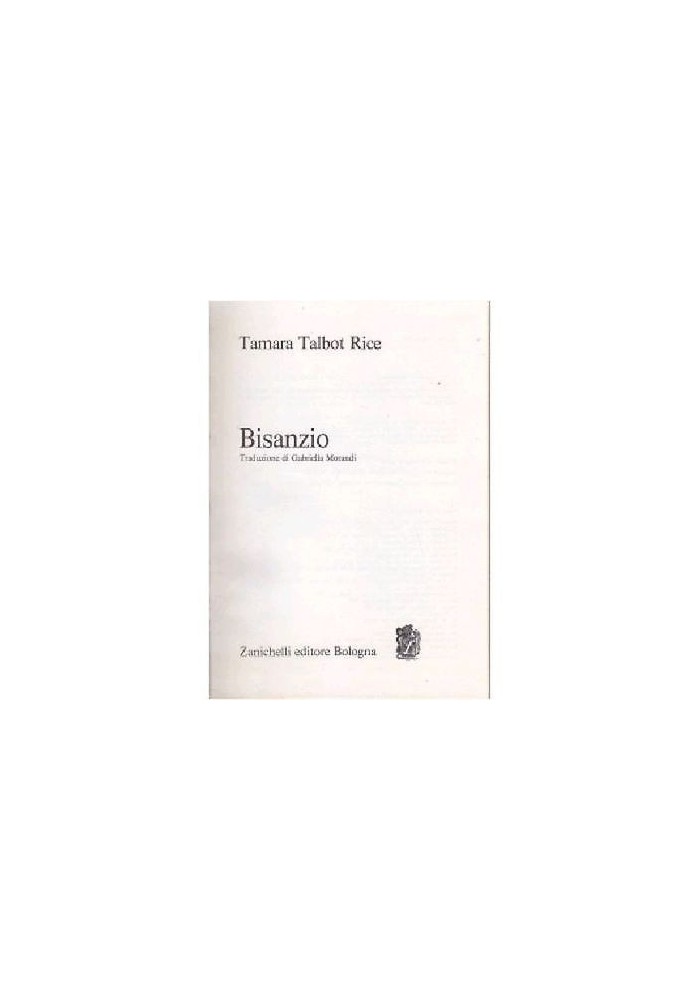 BISANZIO - Tamara Talbot Rice 1972 Zanichelli editore