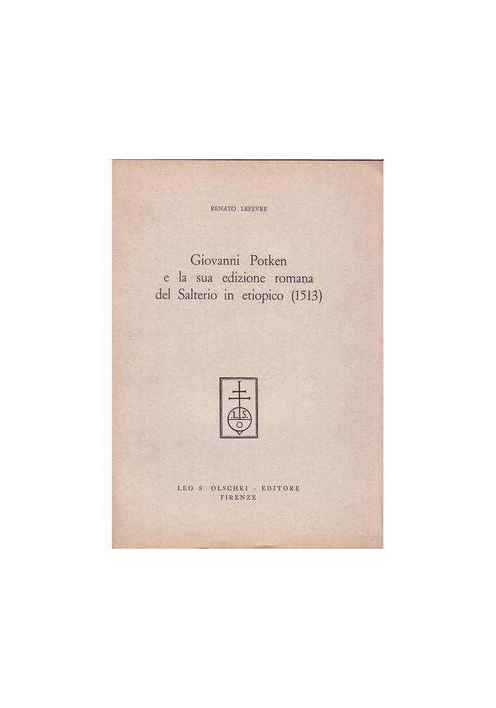 GIOVANNI POTKEN E LA SUA EDIZIONE ROMANA DEL SALTERIO IN ETIOPICO (1513) Lefevre