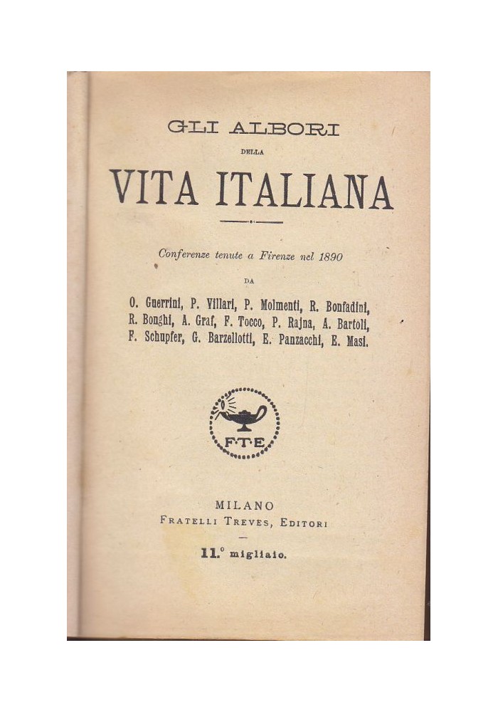 GLI ALBORI DELLA VITA ITALIANA Conferenze tenute a Firenze nel 1890 Treves
