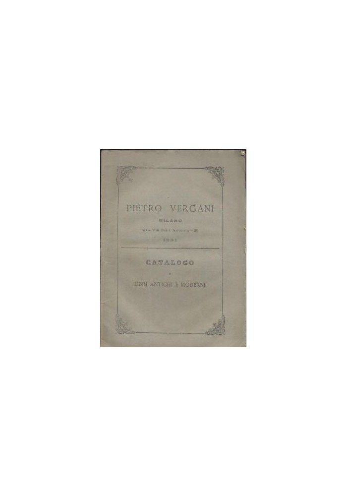 CATALOGO LIBRI ANTICHI MODERNI Pietro Vergani 1881 Milano libreria antiquaria