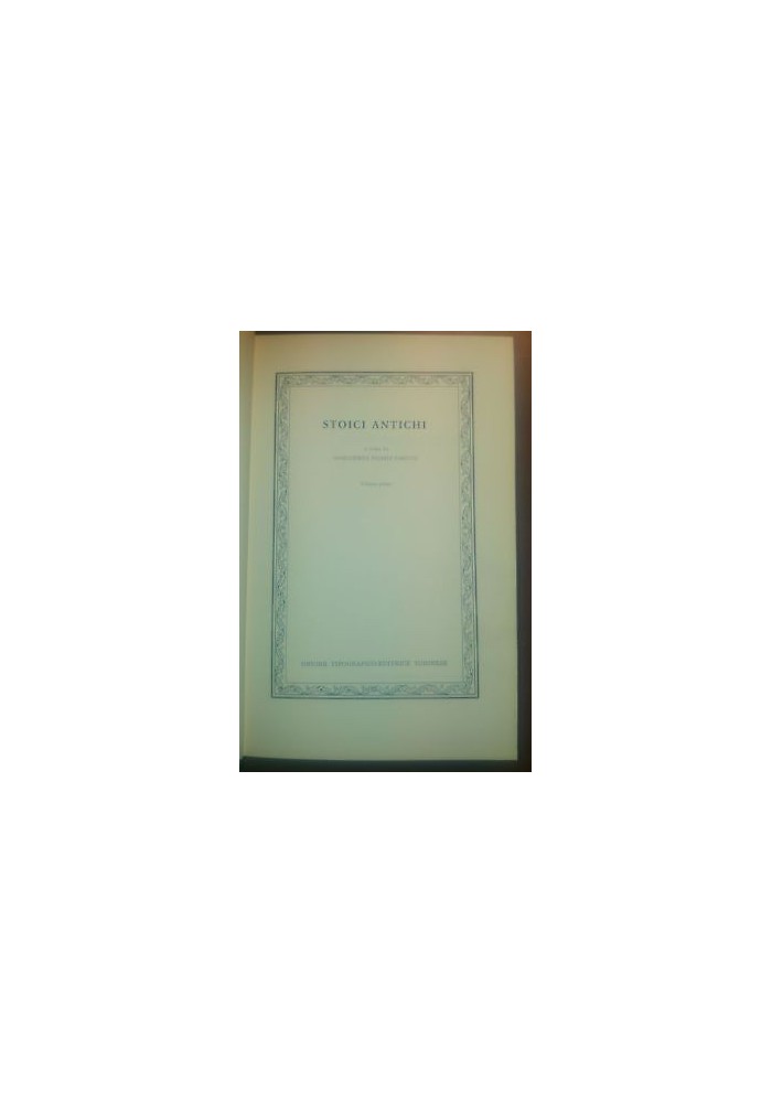 STOICI ANTICHI volume I a cura di Margherita Isnardi Parenti 1989 UTET *