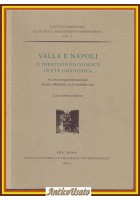 VALLA E NAPOLI IL DIBATTITO FILOLOGICO IN ETÀ UMANISTICA atti convegno 2007 Libr