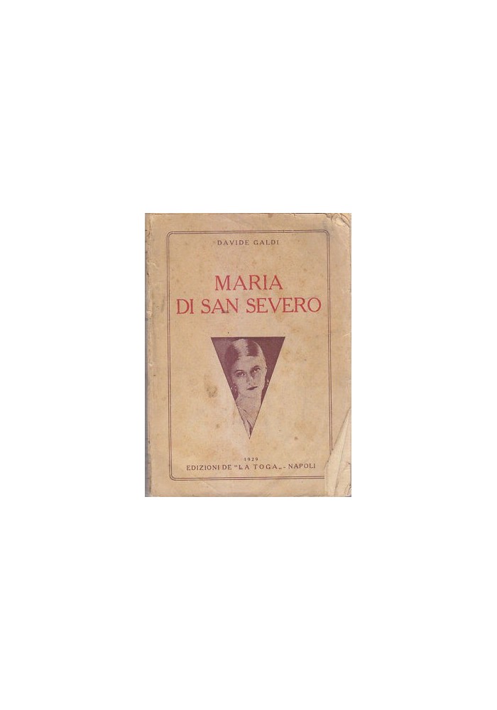 MARIA DI SAN SEVERO - Davide Galdi 1929 edizioni de la Toga *