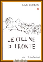 LE COLLINE DI FRONTE Vita Tullio Pericoli di Silvia Ballestra 2025 Laterza