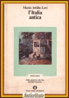 L'ITALIA ANTICA di Mario Attilio Levi 1974 Mondadori LIBRO preistoria a impero