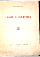 SAGGI LINGUISTICI di Bruno Migliorini 1957 Felice Le Monnier Libro
