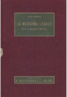 LA MEDICINA LEGALE PER IL MEDICO PRATICO di Folco Domenici 1950 Wassermann *