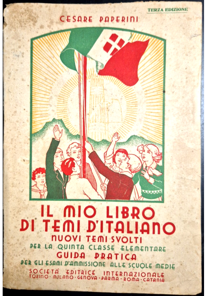 IL MIO LIBRO DI TEMI D'ITALIANO Cesare Paperini Quinta Classe Elementare 1934