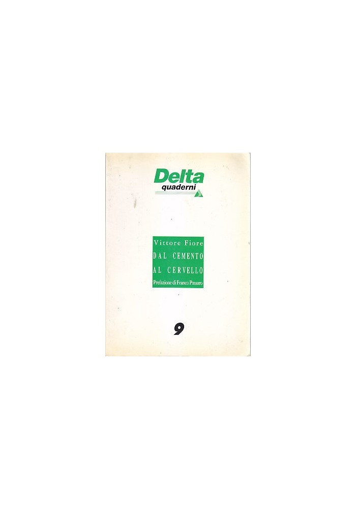 DAL CEMENTO AL CERVELLO Vittore Fiore 1990 I edizione Dedalo litostampa *