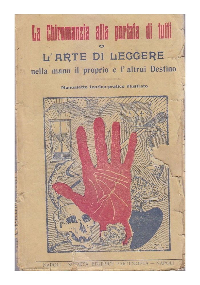 LA CHIROMANZIA ALLA PORTATA DI TUTTI o l arte di leggere nella mano il destino libro