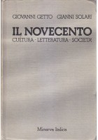 IL NOVECENTO cultura letteratura società - Getto Solari 1982 Minerva italica