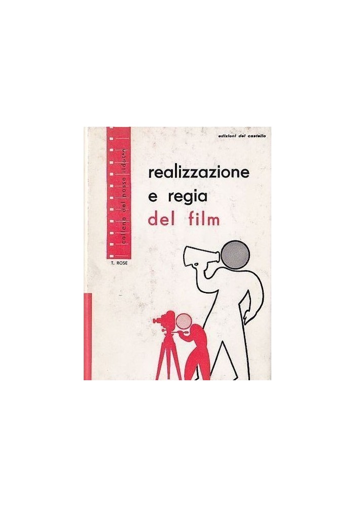 REALIZZAZIONE E REGIA DEL FILM di T. Rose 1958 cinema