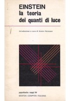 LA TEORIA DEI QUANTI DI LUCE Albert Einstein 1973 Newton Compton Editore *