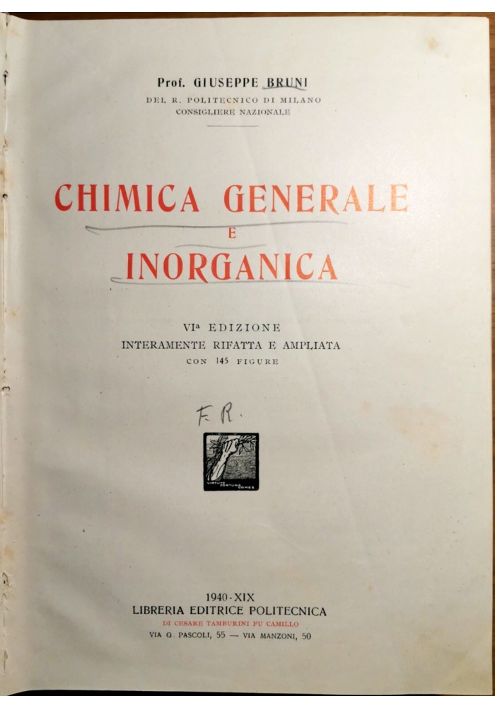 CHIMICA GENERALE E INORGANICA di Giuseppe Bruni. 1940 Editrice Politecnica LIBRO