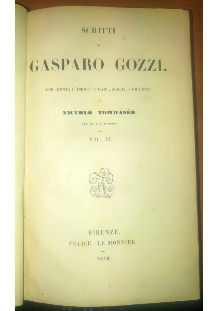 VERSI DI GASPARO GOZZI 1849 Felice Le Monnier note del Tommaseo volume 3 libro