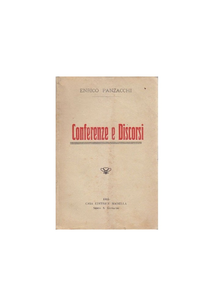 CONFERENZE E DISCORSI di Enrico Panzacchi 1915 Madella Editrice