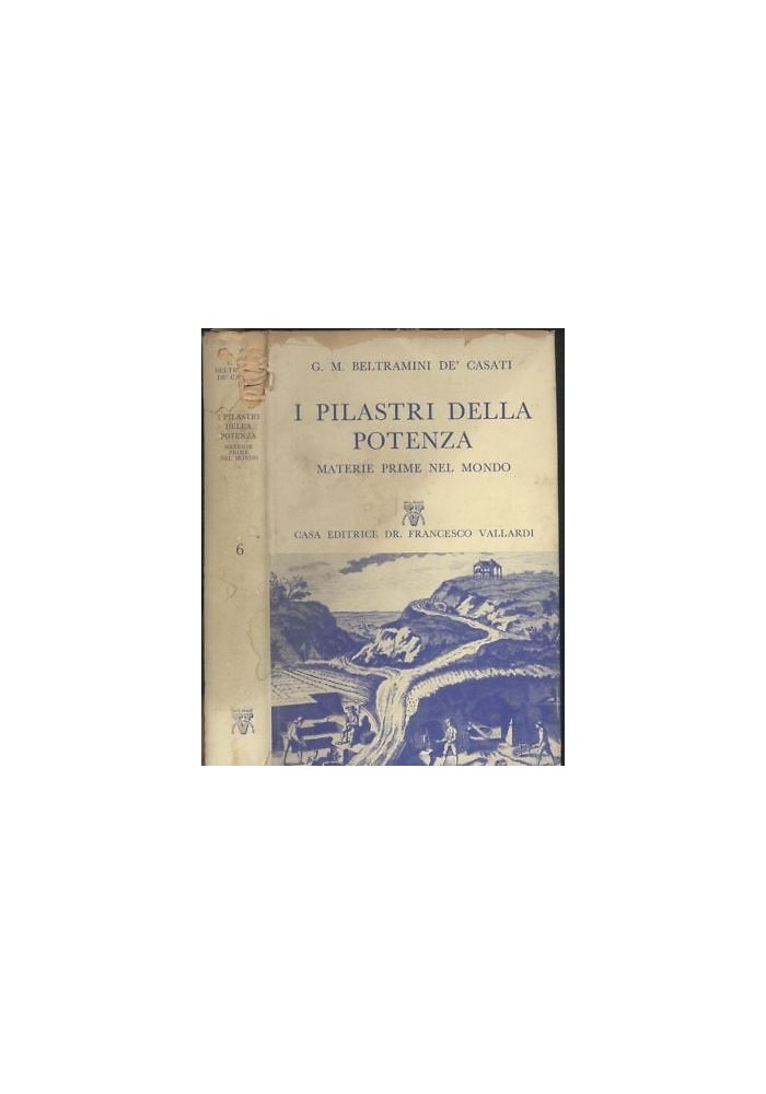 I PILASTRI DELLA POTENZA di Beltramini de' casati 1956 Vallardi il prisma
