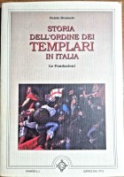 STORIA DELL'ORDINE DEI TEMPLARI IN ITALIA Le fondazioni di Fulvio Bramato Libro
