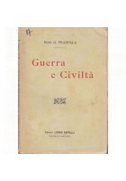GUERRA E CIVILTÀ di G. Pradella 1917 Cappelli editore