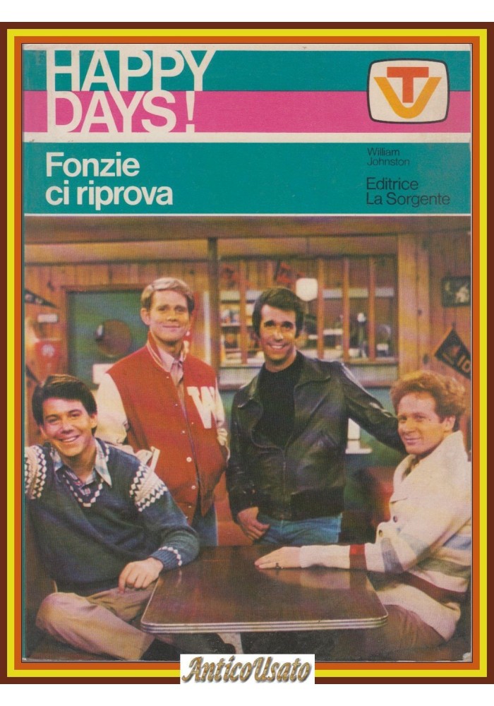 HAPPY DAYS Fonzie ci Riprova di William Johnston 1978 La Sorgente Libro serie TV