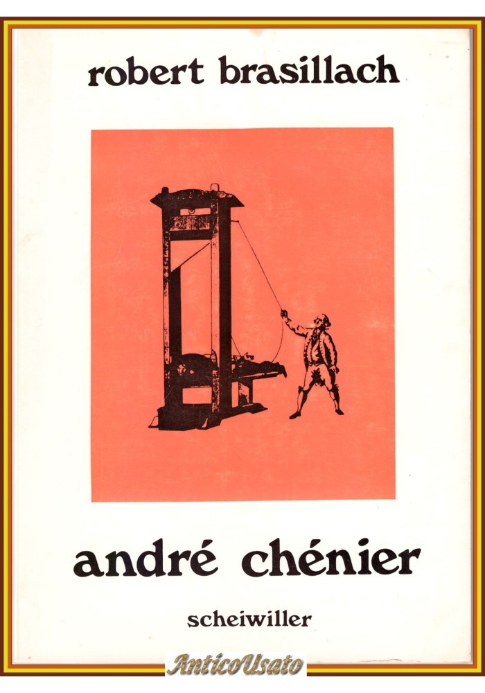 ANDRÈ CHÈNIER di Robert Brasillach 1974 Scheiwiller Libro edizione numerata