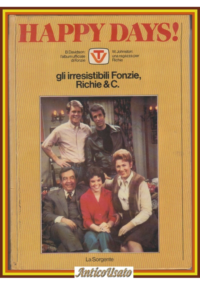 HAPPY DAYS gli irresistibili Fonzie, Richie e C 1978 La Sorgente Libro telefilm