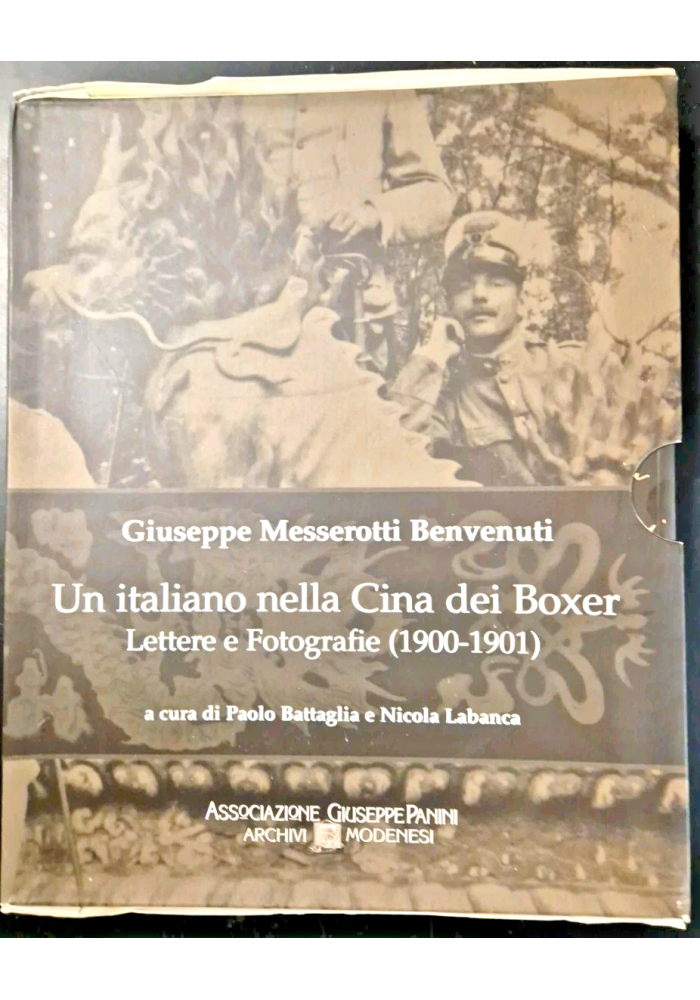 UN ITALIANO NELLA CINA DEI BOXER di Messerotti Benvenuti 2000 Panini Libro