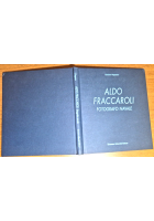 ALDO FRACCAROLI FOTOGRAFO NAVALE di Erminio Bagnasco 1996 Albertelli Libro