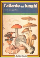 L'ATLANTE DEI FUNGHI di Giuseppe Pace 1975 Mondadori Editore Libro illustrato