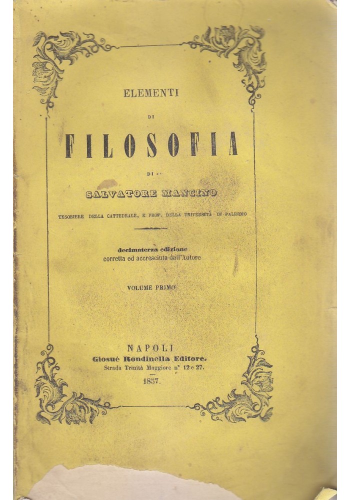 ELEMENTI DI FILOSOFIA volume I Salvatore Mancino 1857 Giosuè Rondinella Napoli